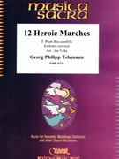 12 Heroic Marches by Telemann Georg Philipp - Valta Jan - for 5 - Part Ensemble (5 - Part Ensemble (Flexi-Band (5 Parts)))
