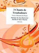 3 Chants de troubadours by Daetwyler Jean and Theytaz Aloys for Voice and Piano (Voice and Piano (Voix d'Homme))