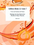 Adieu donc a vous! by Daetwyler Jean and Theytaz Aloys for Voice and Piano (Voice and Piano (Voix de Femme))