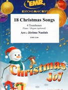 18 Christmas Songs by Naulais Jerome for 4 Trombones and Organ (4 Trombones and Organ)