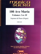 100 Ave Maria Vol. 1 - 10 by Various for Soprano and Piano (Soprano and Piano)