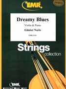 Dreamy Blues by Noris Gunter for Violin and Piano (Violin and Piano)