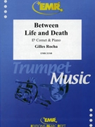 Between Life and Death by Rocha Gilles for Eb Cornet and Piano (Eb Cornet and Piano)