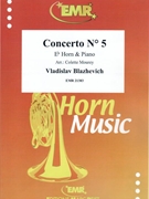 Concerto # 5 by Blazhevich Vladislav - Mourey Colette - for Eb Horn and Piano (Eb Horn and Piano)