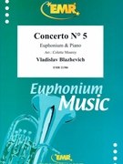 Concerto # 5 by Blazhevich Vladislav - Mourey Colette - for Euphonium and Piano (Euphonium and Piano)