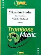 7 Russian Etudes by Blazhevich Vladislav for Bass Trombone Tutors and Studies (Bass Trombone Tutors and Studies)
