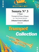 Sonata # 3 in F Major by Galliard Johann Ernst - Mortimer John Glenesk - for Trumpet and Piano (Trumpet and Piano)