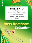 Sonata # 3 in F Major by Galliard Johann Ernst - Mortimer John Glenesk - for Bass Trombone and Organ (Bass Trombone and Organ)