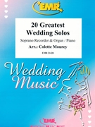 20 Greatest Wedding Solos by Mourey Colette for Soprano Recorder and Piano (Soprano Recorder and Piano)