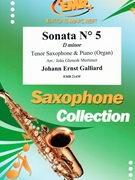 Sonata # 5 in D minor by Galliard Johann Ernst - Mortimer John Glenesk - for Tenor Saxophone and Organ (Tenor Saxophone and Organ)