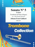 Sonata # 5 in D minor by Galliard Johann Ernst - Mortimer John Glenesk - for Trombone and Organ (Trombone and Organ)