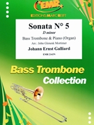 Sonata # 5 in D minor by Galliard Johann Ernst - Mortimer John Glenesk - for Bass Trombone and Piano (Bass Trombone and Piano)