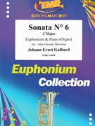Sonata # 6 in C Major by Galliard Johann Ernst - Mortimer John Glenesk - for Euphonium and Organ (Euphonium and Organ)