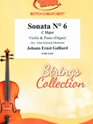 Sonata # 6 in C Major by Galliard Johann Ernst - Mortimer John Glenesk - for Violin and Organ (Violin and Organ)