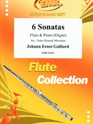 6 Sonatas by Galliard Johann Ernst - Mortimer John Glenesk - for Flute and Piano (Flute and Piano)