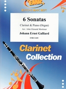 6 Sonatas by Galliard Johann Ernst - Mortimer John Glenesk - for Clarinet and Organ (Clarinet and Organ)