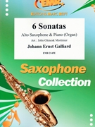 6 Sonatas by Galliard Johann Ernst - Mortimer John Glenesk - for Alto Saxophone and Organ (Alto Saxophone and Organ)