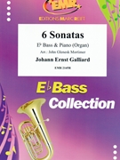 6 Sonatas by Galliard Johann Ernst - Mortimer John Glenesk - for Eb Bass and Organ (Eb Bass and Organ)