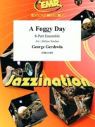 A Foggy Day by Gershwin George - Naulais Jerome - for 8 - Part Ensemble (8 - Part Ensemble (Piano Guitar Percussion Drums optional))
