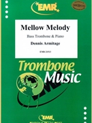 Mellow Melody by Armitage Dennis for Bass Trombone and Piano (Bass Trombone and Piano)