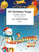 18 Christmas Songs by Naulais Jerome for 4 Saxophones (4 Saxophones (S(A)ATB) and Organ)