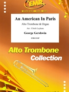 An American in Paris by Gershwin George - Ulrich Leykam - for Alto Trombone and Piano (Alto Trombone and Piano)