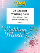 20 Greatest Wedding Solos by Mourey Colette for Oboe and Organ (Oboe and Organ)