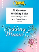 20 Greatest Wedding Solos by Mourey Colette for Clarinet and Organ (Clarinet and Organ)
