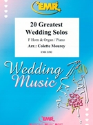 20 Greatest Wedding Solos by Mourey Colette for Horn and Piano (Horn and Piano)