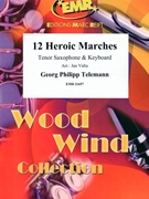 12 Heroic Marches by Telemann Georg Philipp - Valta Jan - for Tenor Saxophone and Organ (Tenor Saxophone and Organ)