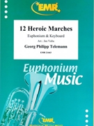 12 Heroic Marches by Telemann Georg Philipp - Valta Jan - for Euphonium and Organ (Euphonium and Organ)