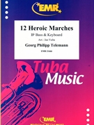 12 Heroic Marches by Telemann Georg Philipp - Valta Jan - for Bb Bass and Piano (Bb Bass and Piano)
