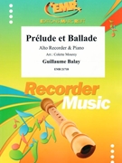 Prelude et Ballade by Balay Guillaume - Mourey Colette - for Alto Recorder and Piano (Alto Recorder and Piano)