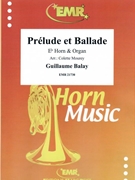 Prelude et Ballade by Balay Guillaume - Mourey Colette - for Eb Horn and Organ (Eb Horn and Organ)