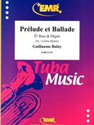 Prelude et Ballade by Balay Guillaume - Mourey Colette - for Eb Bass and Organ (Eb Bass and Organ)