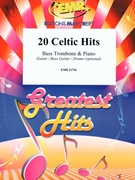 20 Celtic Hits by Various for Bass Trombone and Piano (Bass Trombone and Piano (Guitar / Bass Guitar / Drums optional))