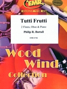 Tutti Frutti by Buttall Philip R for 2 Flutes Oboe and Piano (2 Flutes Oboe and Piano)