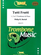 Tutti Frutti by Buttall Philip R for 3 Trombones and Piano (3 Trombones and Piano)
