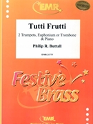Tutti Frutti by Buttall Philip R for 2 Trumpets (2 Trumpets (Cornets) Trombone and Piano)