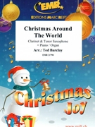 Christmas Around The World by Barclay Ted for Clarinet Tenor Saxophone and Organ (Clarinet Tenor Saxophone and Organ)