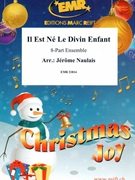 Il Est Ne Le Divin Enfant by Naulais Jerome for 8 - Part Ensemble (8 - Part Ensemble (Piano Timpani Percussion optional))