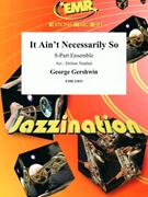 It Ain't Necessarily So by Gershwin George - Naulais Jerome - for 8 - Part Ensemble (8 - Part Ensemble (Piano / Guitar Timpani Percussion Drums optional))