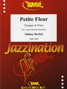 Petite Fleur by Bechet Sidney - Mortimer John Glenesk - for Trumpet and Piano (Trumpet and Piano)