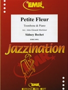 Petite Fleur by Bechet Sidney - Mortimer John Glenesk - for Trombone and Piano (Trombone and Piano)