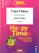 Vaya Chicos by Naulais Jerome for 8 - Part Ensemble (8 - Part Ensemble (Piano Percussion Castanets optional))