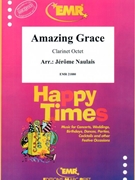 Amazing Grace by Naulais Jerome for 8 Clarinets (8 Clarinets (Piano Guitar Timpani Percussion optional))