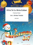Il Est Ne Le Divin Enfant by Naulais Jerome for 8 Clarinets (8 Clarinets (Piano Timpani Percussion optional))