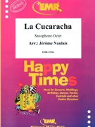 La Cucaracha by Naulais Jerome for 8 Saxophones (8 Saxophones (SAAAA(T)A(T)TB (Piano Guitar Timpani Percussion Drums optional))