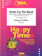 Strike Up The Band by Gershwin George - Naulais Jerome - for Flute Oboe Clarinet Horn and Bassoon (Flute Oboe Clarinet Horn and Bassoon (Keyboard and Drums optional))