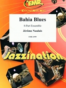 Bahia Blues by Naulais Jerome for Concert Band - Blasorchester - Harmonie (Concert Band - Blasorchester - Harmonie (Flexi-Band (8 Parts) Piano / Guitar Percussion Drums optional))